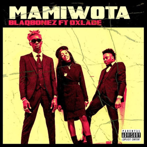 BlaqBone ft Oxlade - Mamiwota cover