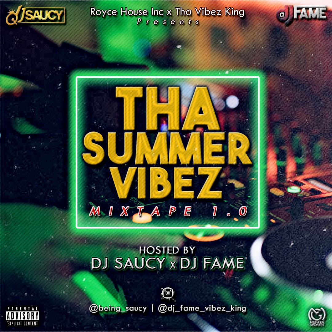 MIXTAPE: DJ Saucy & DJ Fame – Tha Summer Vibez Mixtape