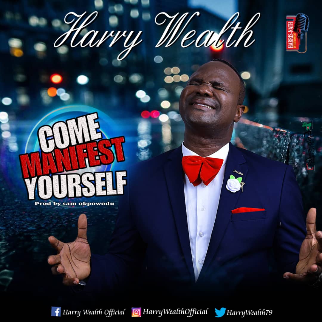 Harry Wealth - Come Manifest Yourself