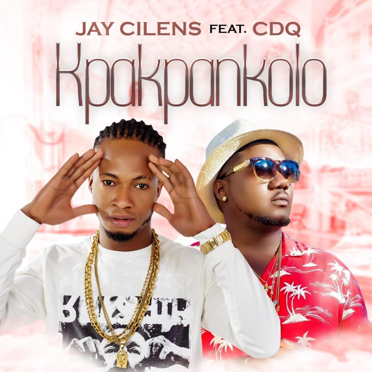 Jay Cilens ft. CDQ - Kpakpankolo