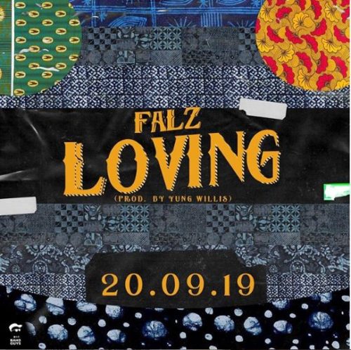 Falz – "Loving" (Prod. By Willis)