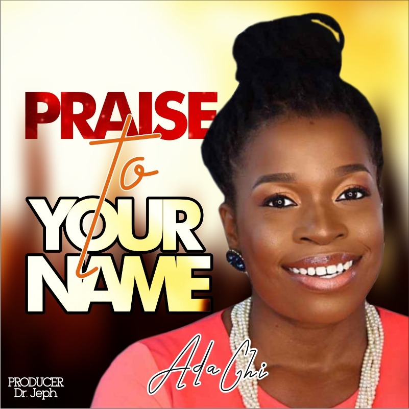 Adachi - Praise To Your Name