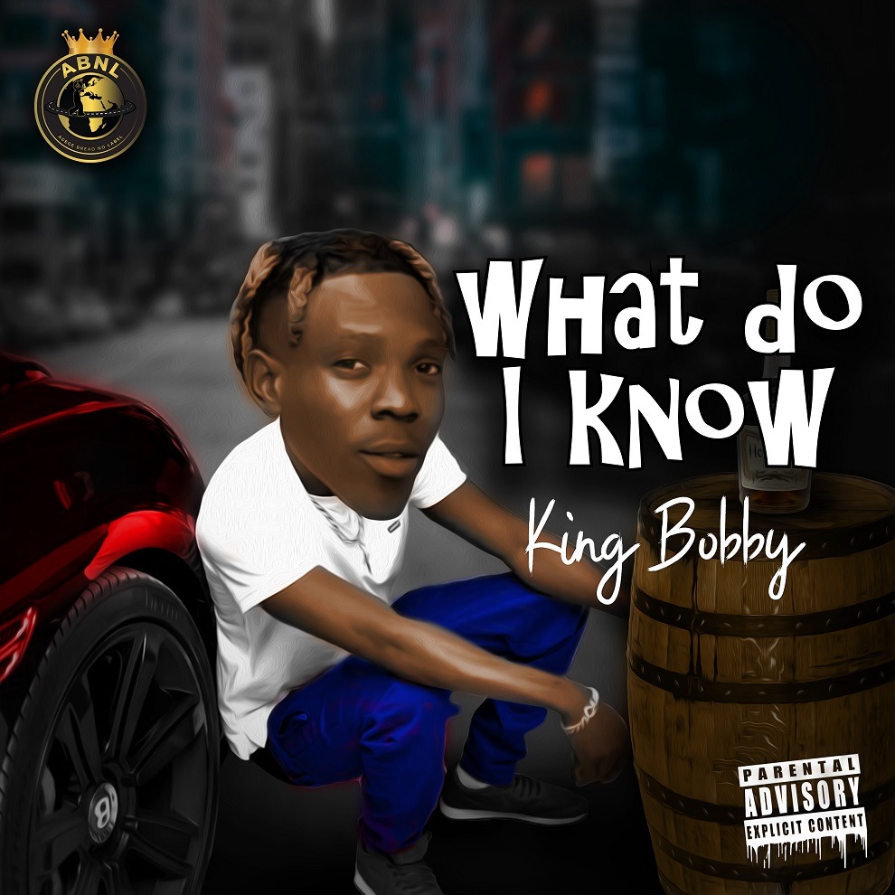 King Bobby - What Do I Know 