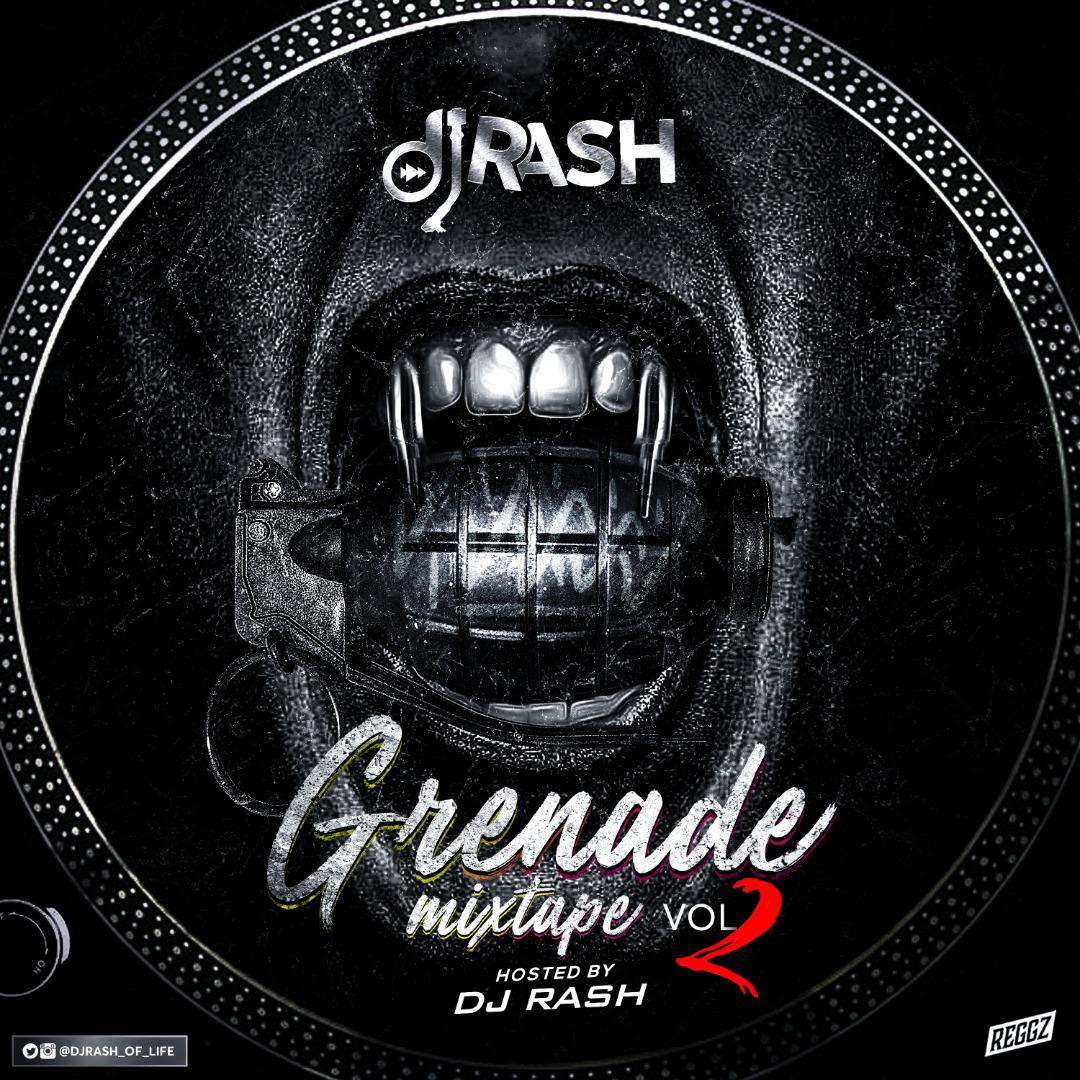MIXTAPE: Dj Rash - Grenade Mixtape Vol. 2