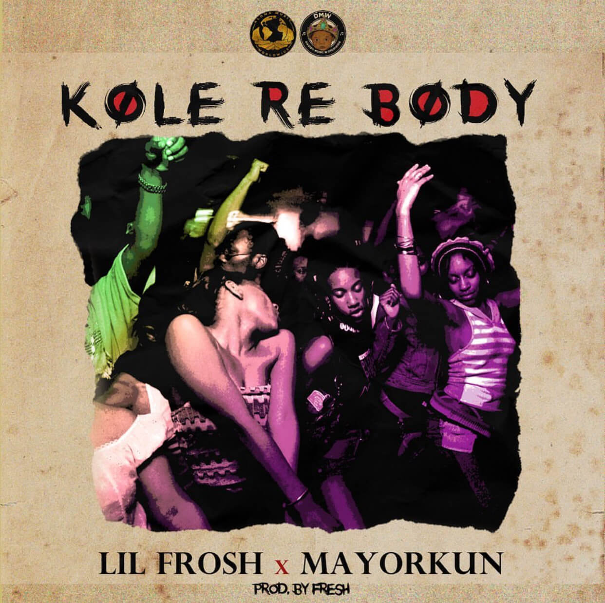 Lil Frosh Kole Re Body (ft. Mayorkun) (prod. Fresh Vdm)