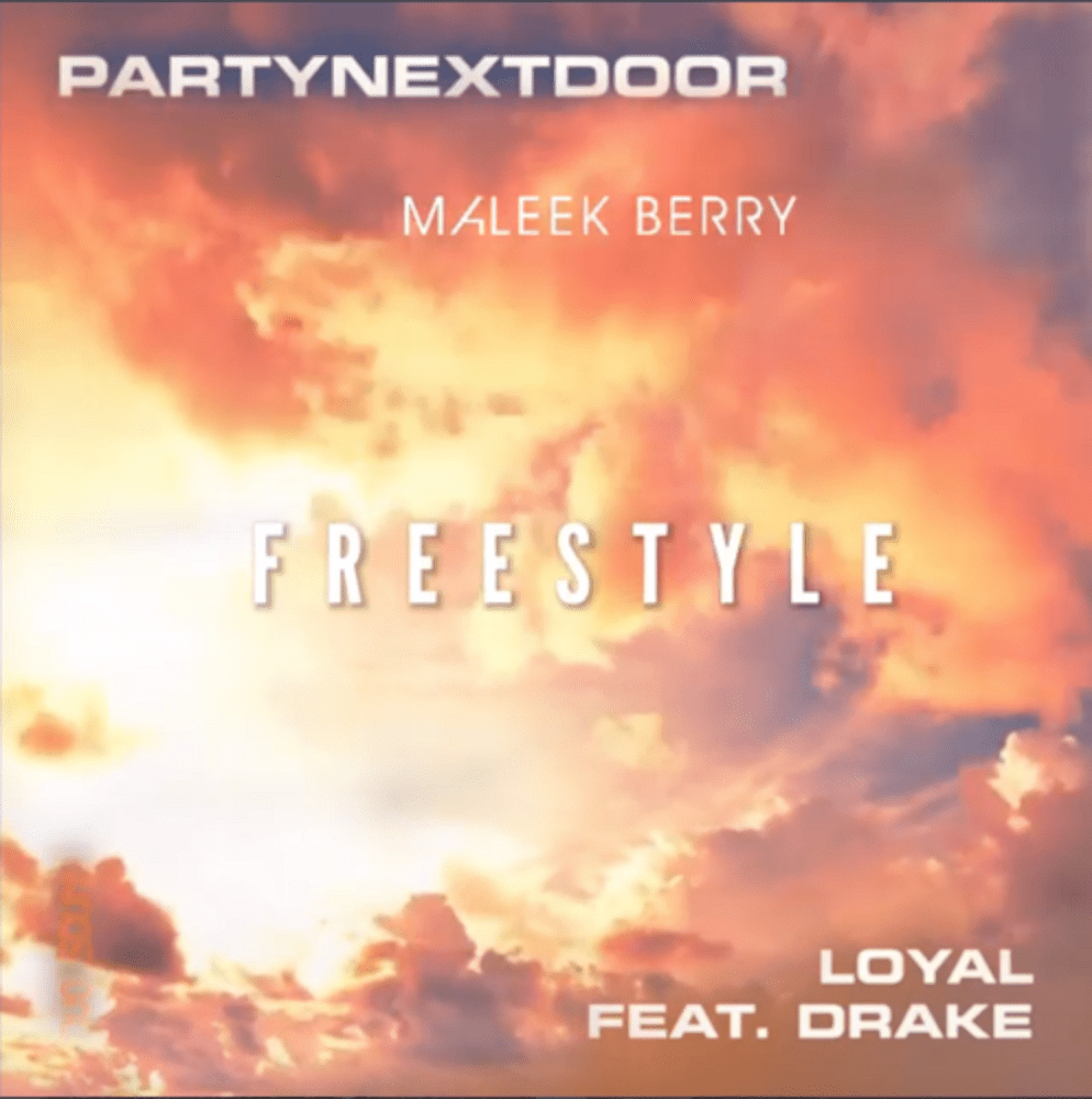 Maleek Berry Loyal (freestyle) (ft. Partynextdoor & Drake)