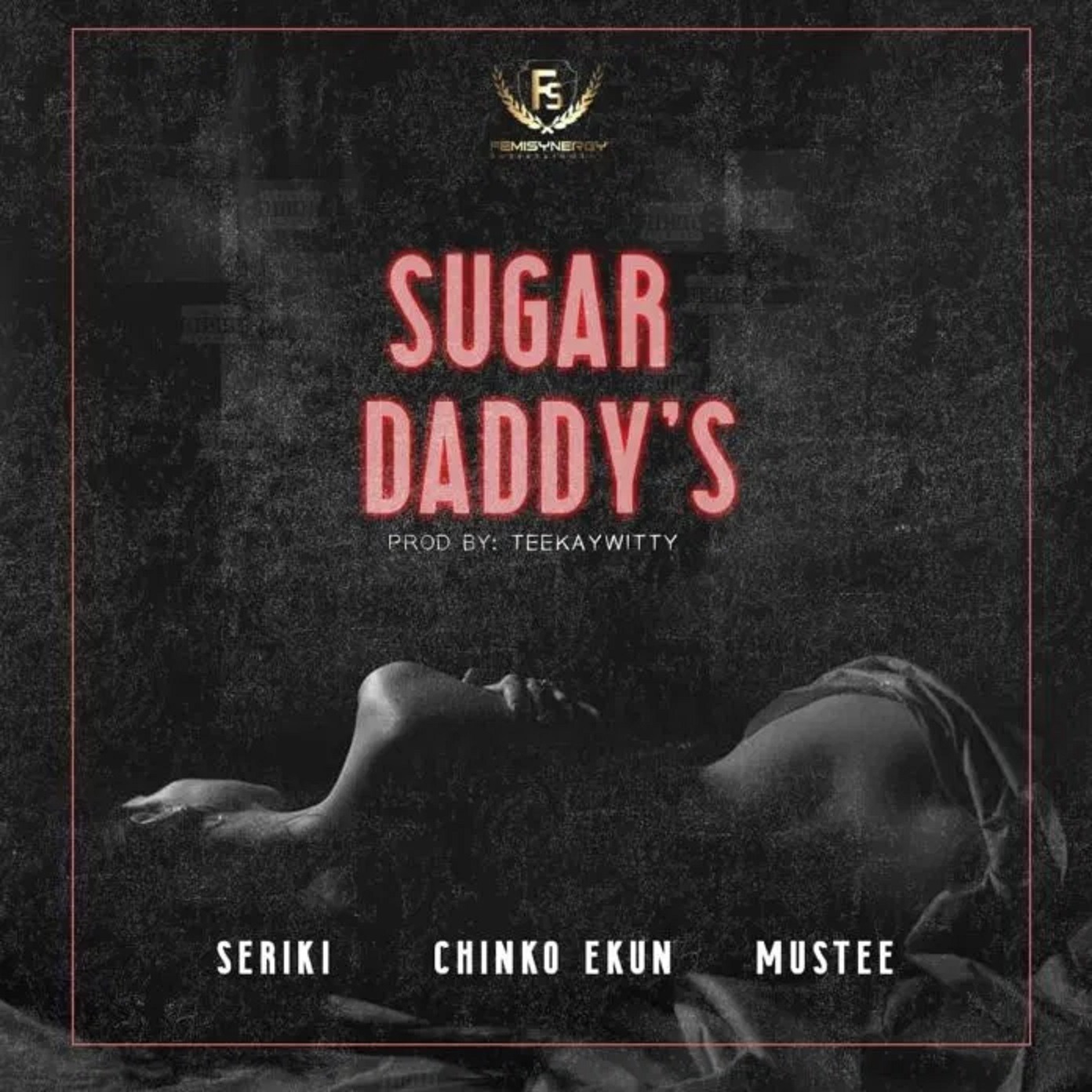 Seriki Sugar Daddy’s (ft. Chinko Ekun & Mustee) (prod. Teekaywitty)