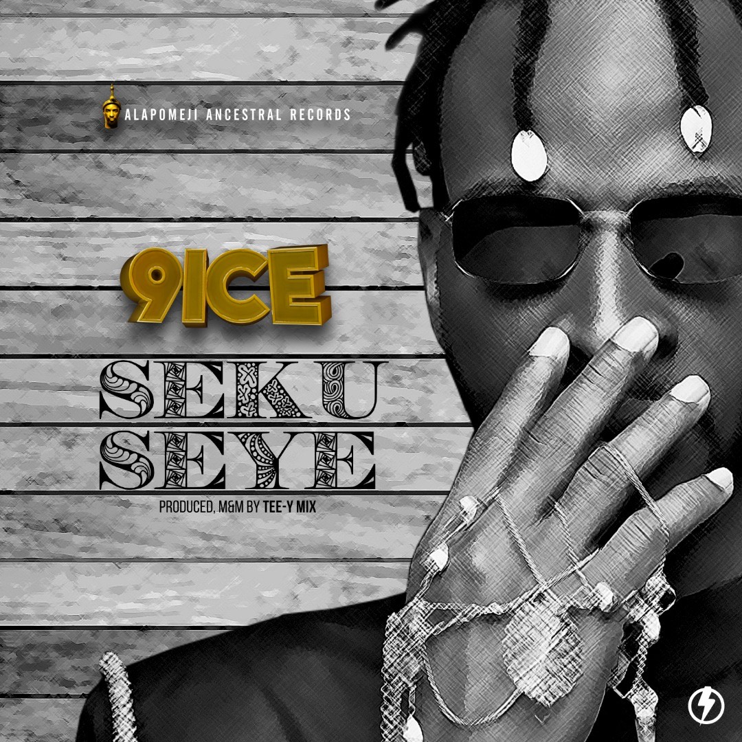 9ice Seku Seye (prod. Tee Y Mix)