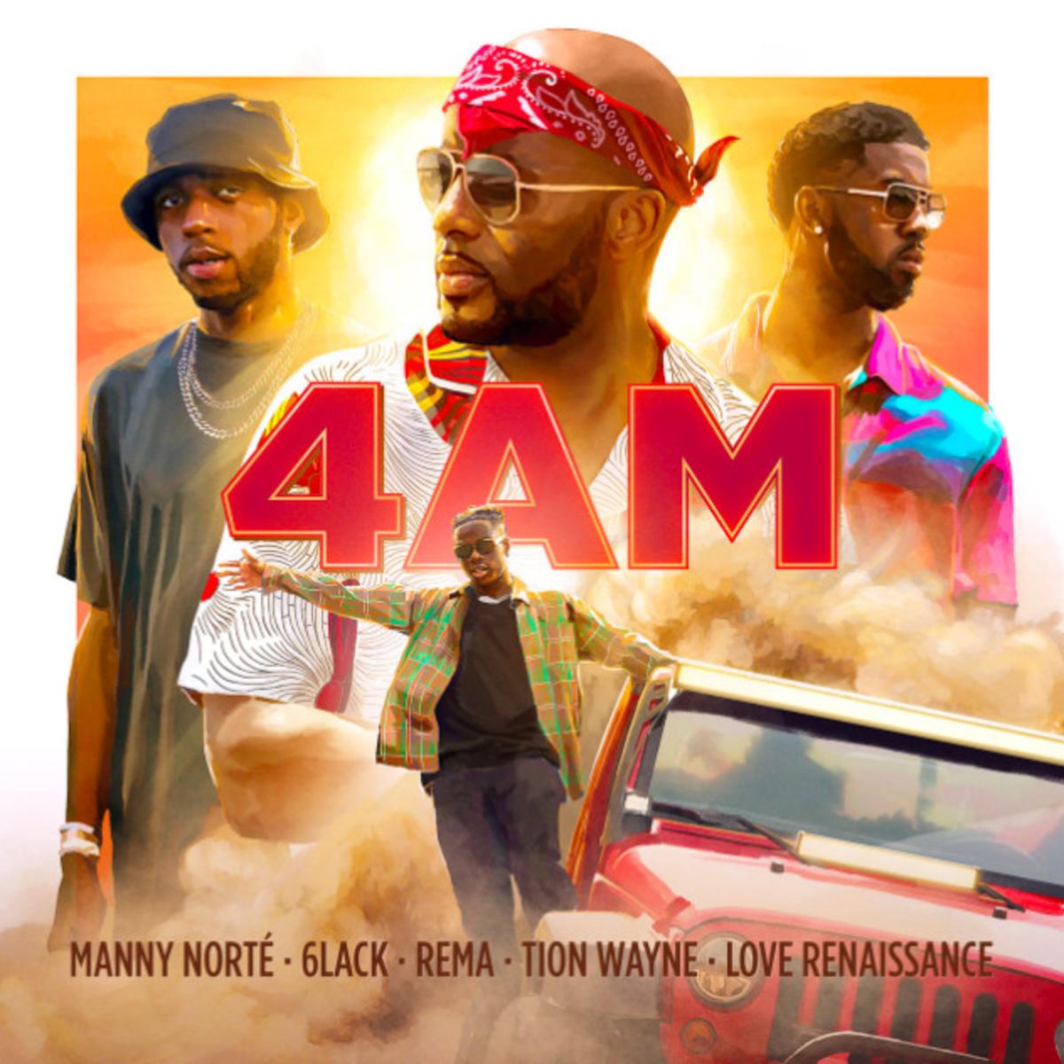 Manny Norté 4am (ft. 6lack, Rema & Tion Wayne)