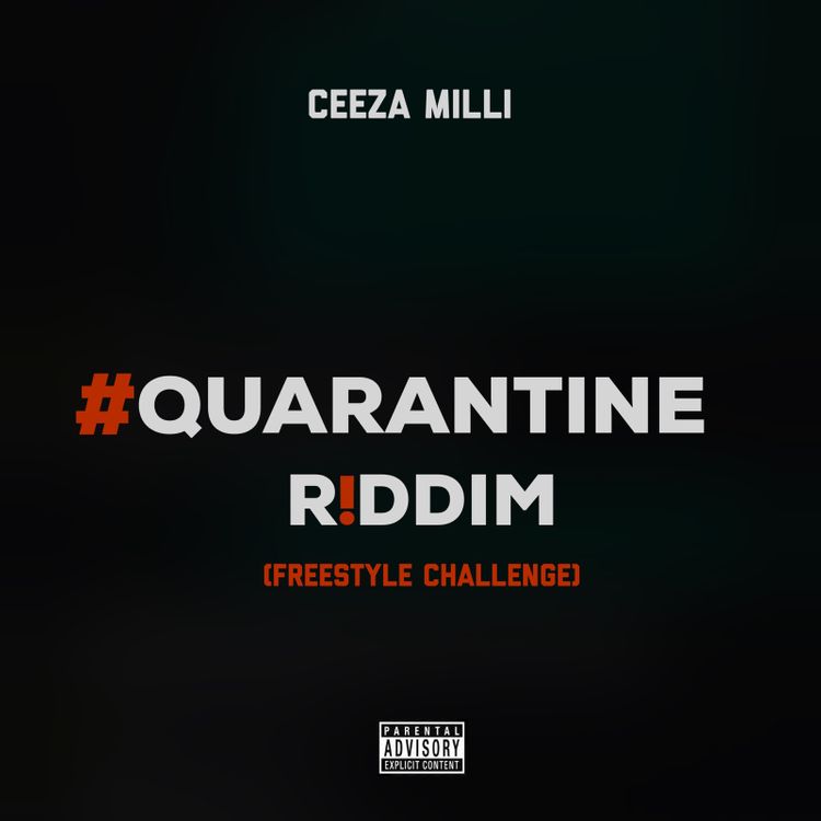 Ceeza Milli Quarantine Riddim