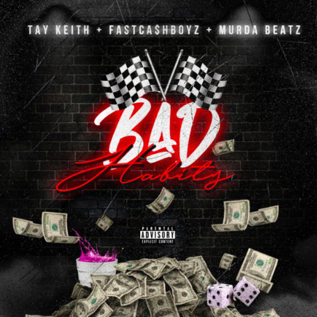 Fast Cash Boyz & Tay Keith Bad Habits (ft. Murda Beatz)