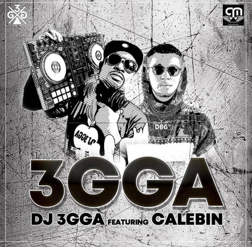 Dj 3gga Ft. Calebin 3gga