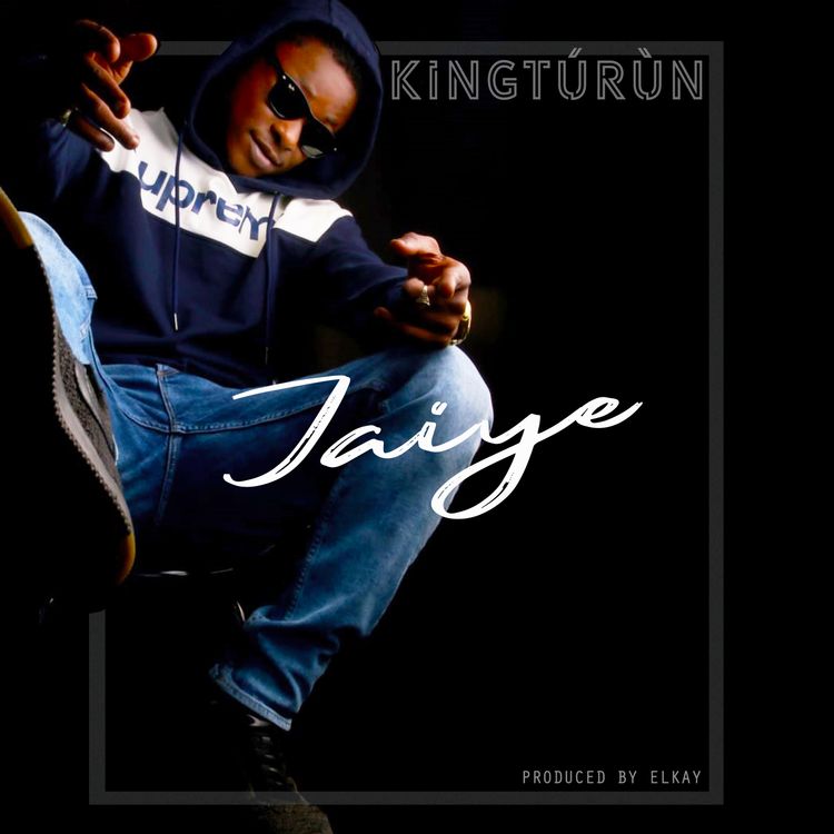 KingTurun - Jaiye