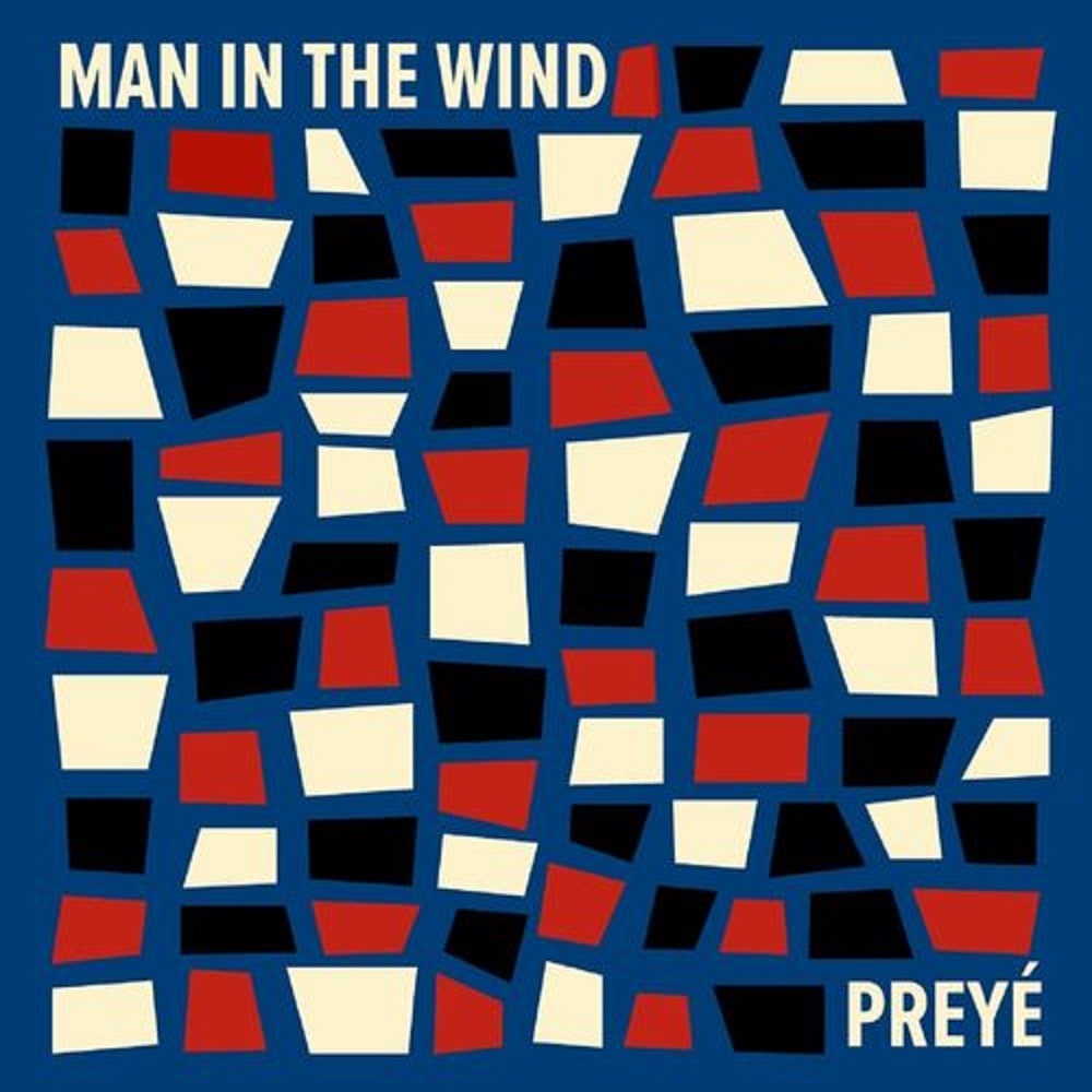 Preyé Man In The Wind