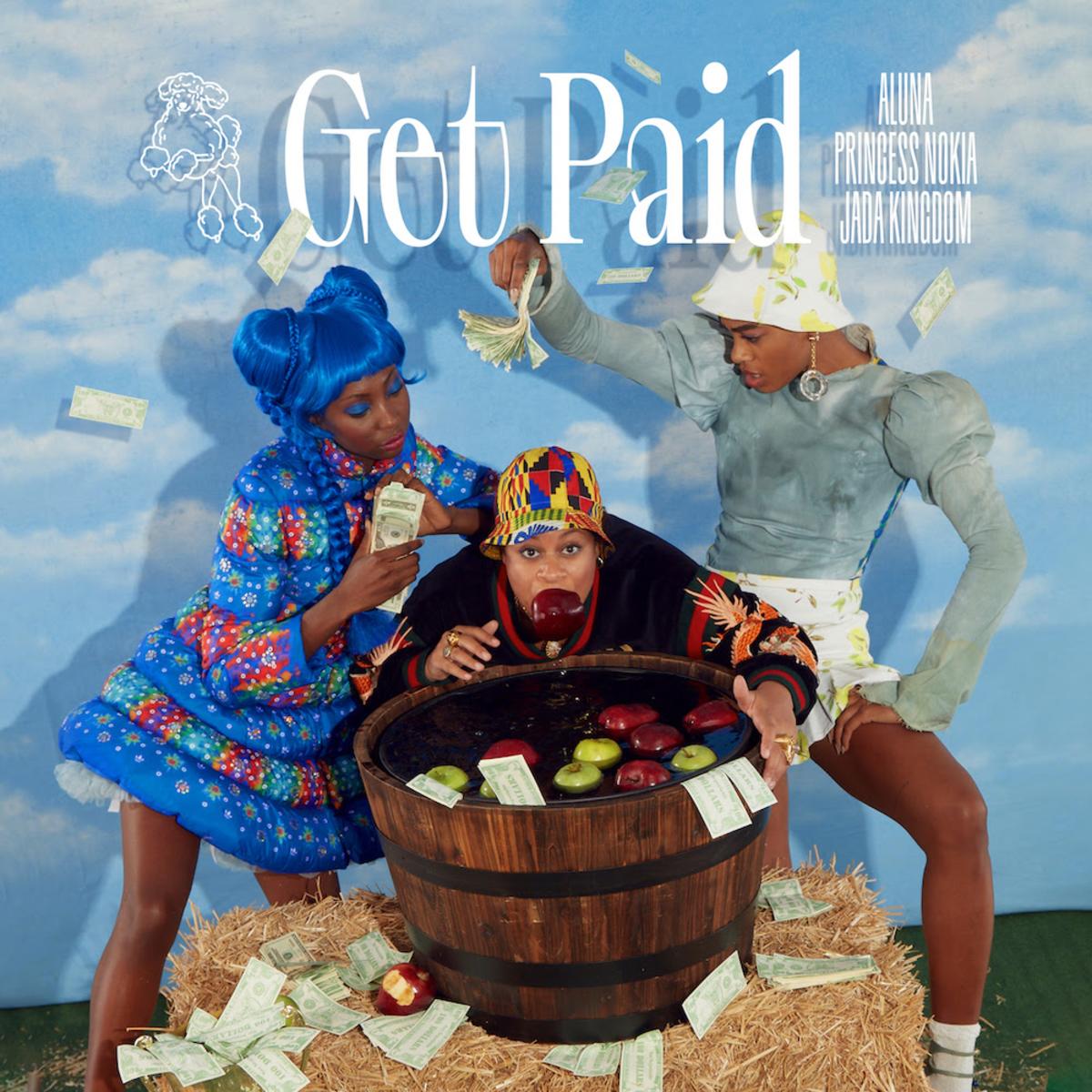 Aluna, Princess Nokia & Jada Kingdom Get Paid