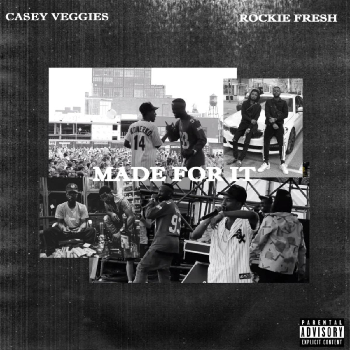 Rockie Fresh & Casey Veggies Made For It
