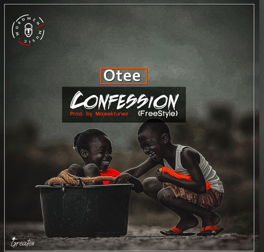 Otee - Confession (Freestyle) (Prod Majeektunez)
