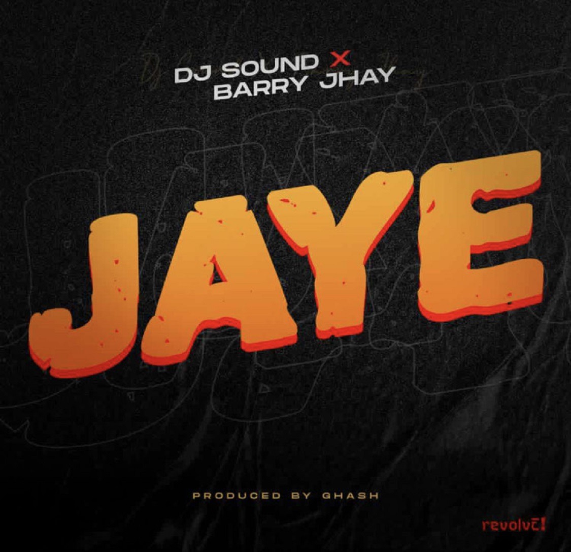 Dj Sound & Barry Jhay Jaye