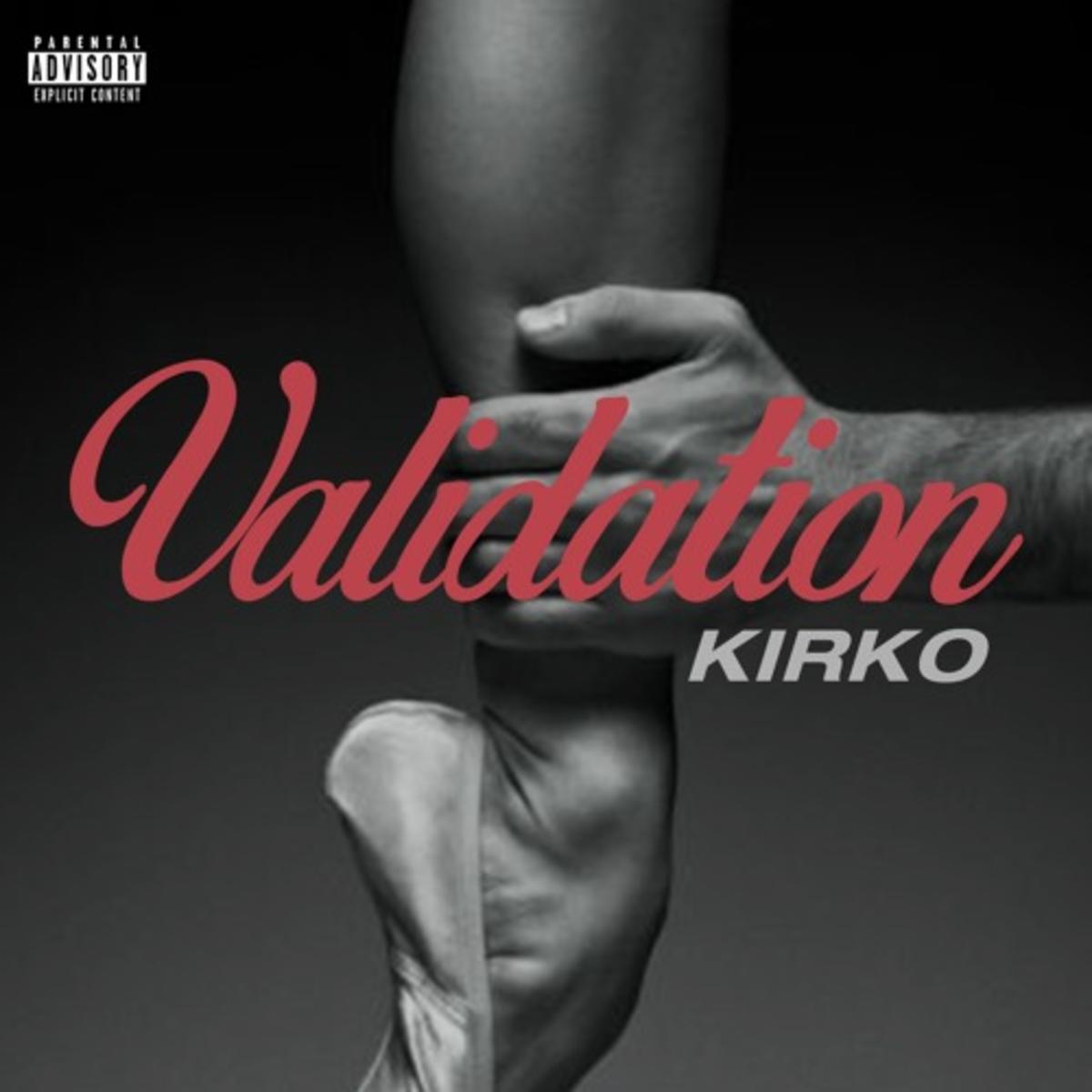 Kirko Bangz Validation