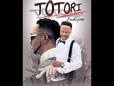 Video: Fadojoe – TOTORI