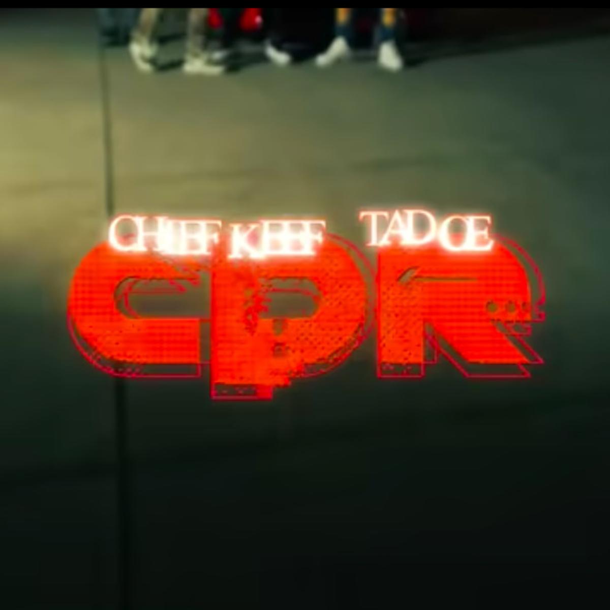 Tadoe & Chief Keef Cpr