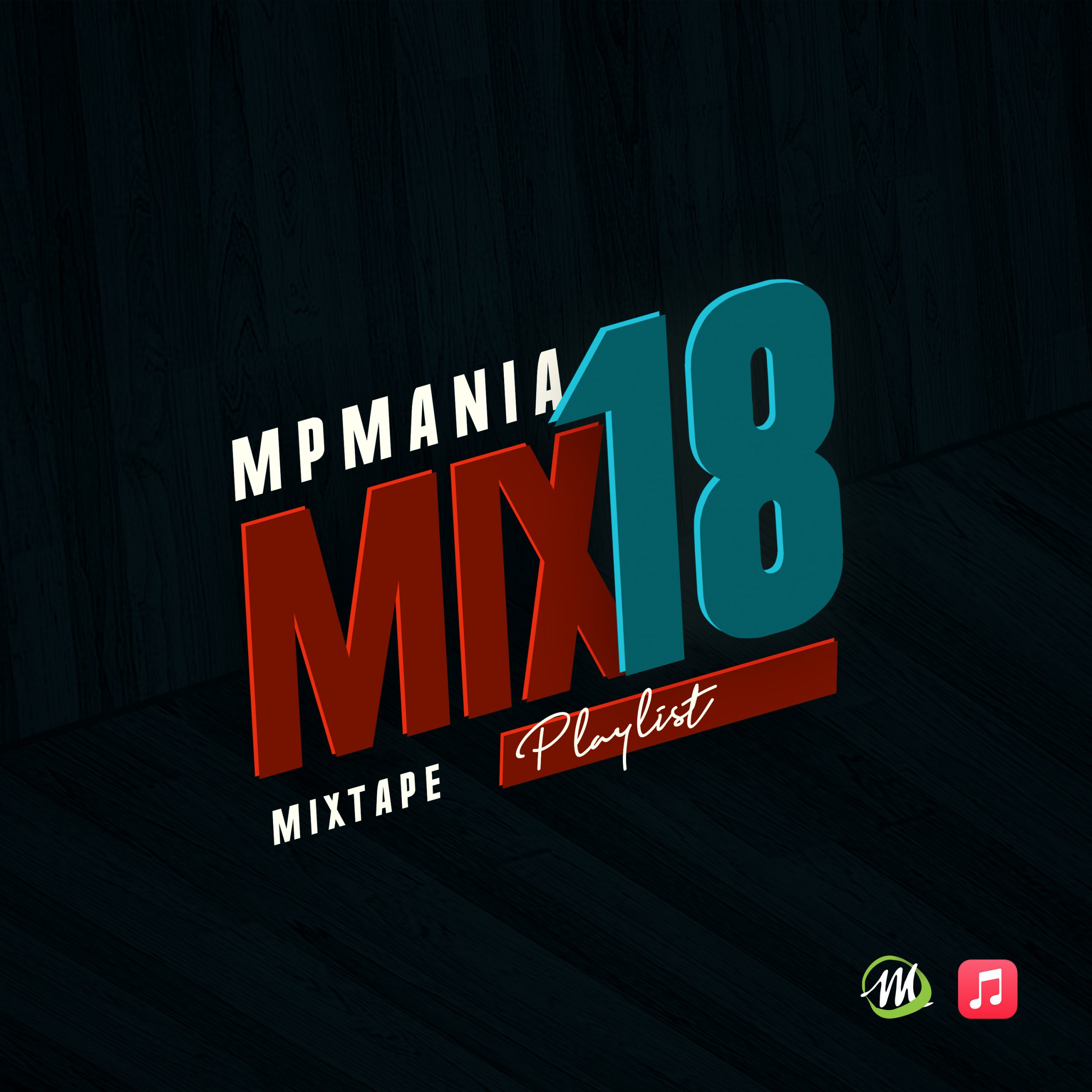 MPmania Mix 18 (Fresh & Banging) (Mixtape – Audio)