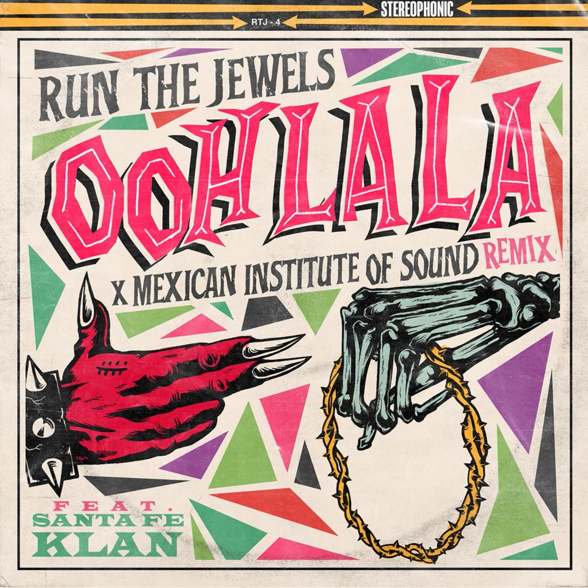 Run The Jewels Ooh La La (mexican Institute Of Sound Remix)