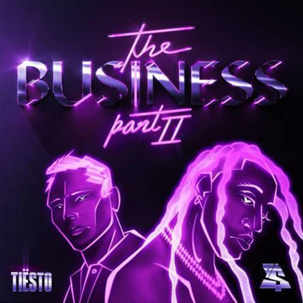 Tiesto & Ty Dolla $ign The Business Part Ii