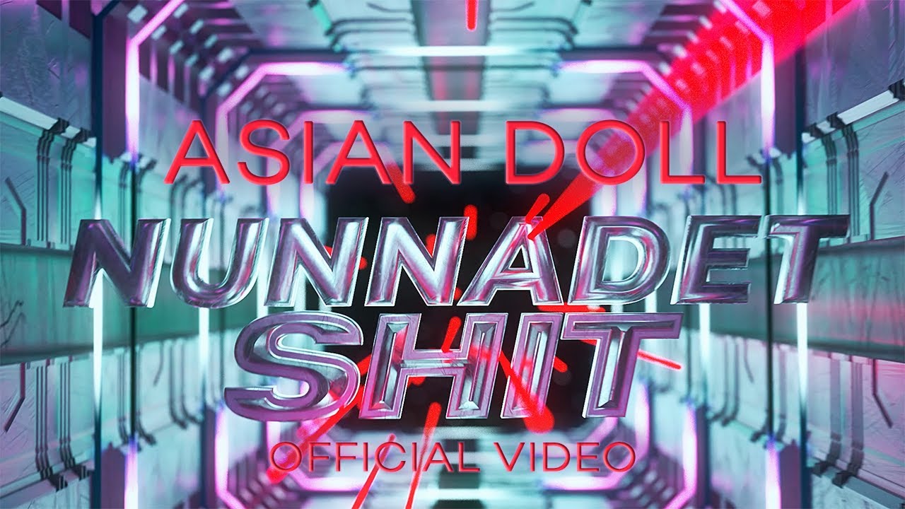 Asian Doll Nunnadet Shit