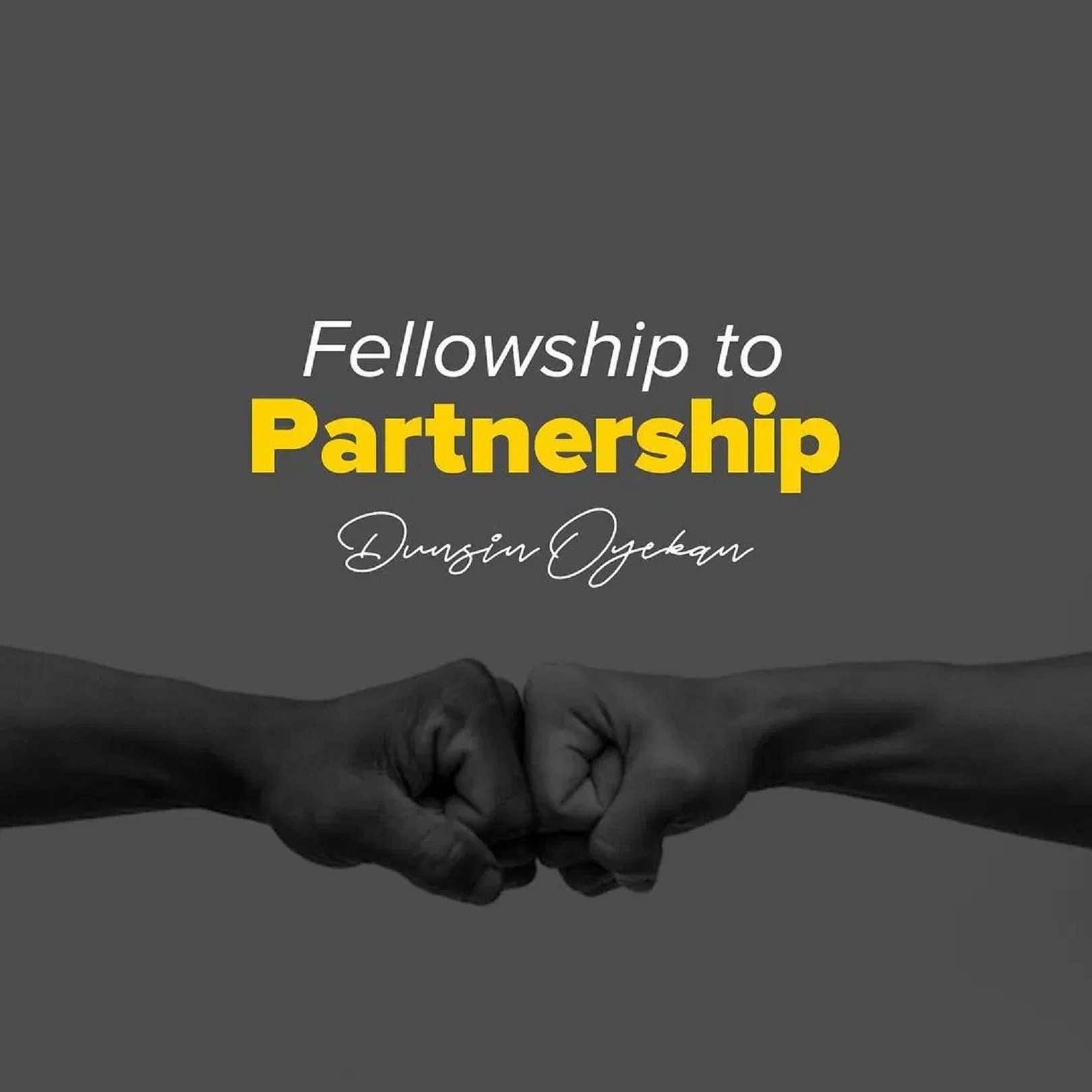 Dunsin Oyekan Fellowship To Partnership