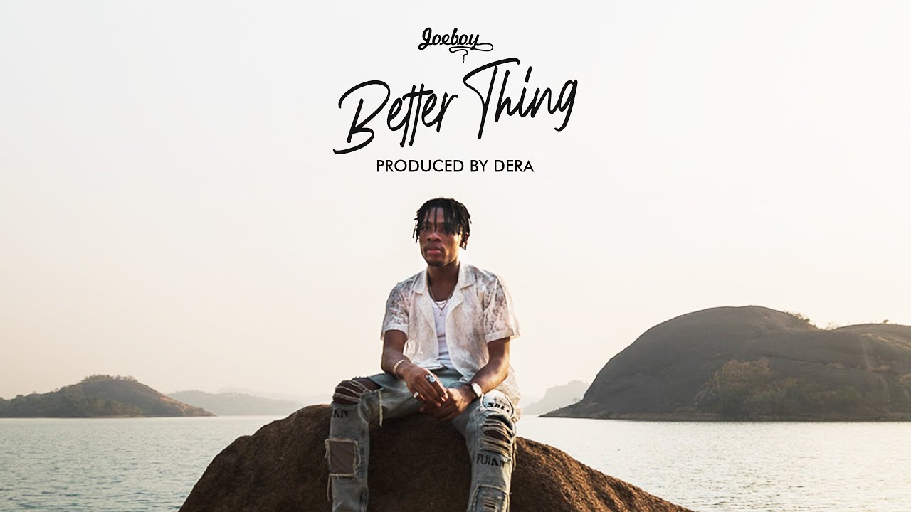 Joeboy Better Thing
