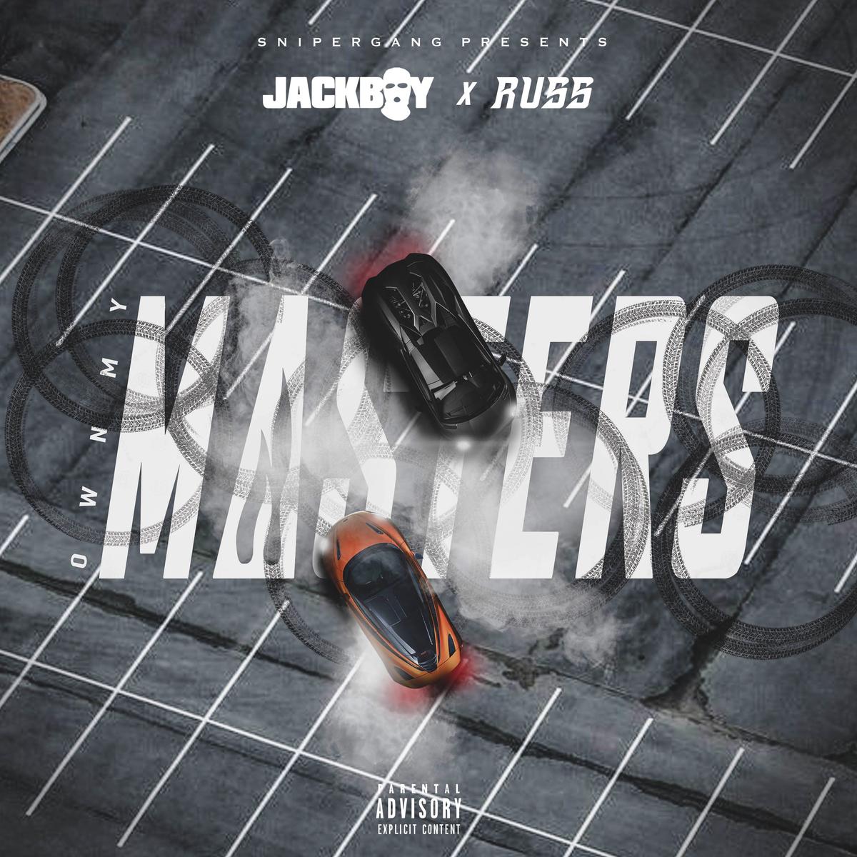 Jackboy & Russ Own My Masters