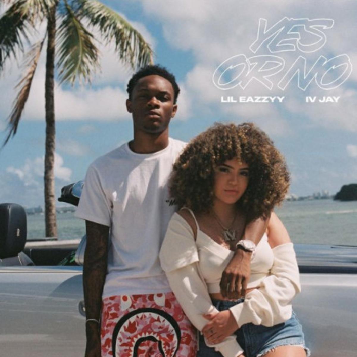 Lil Eazzyy Yes Or No