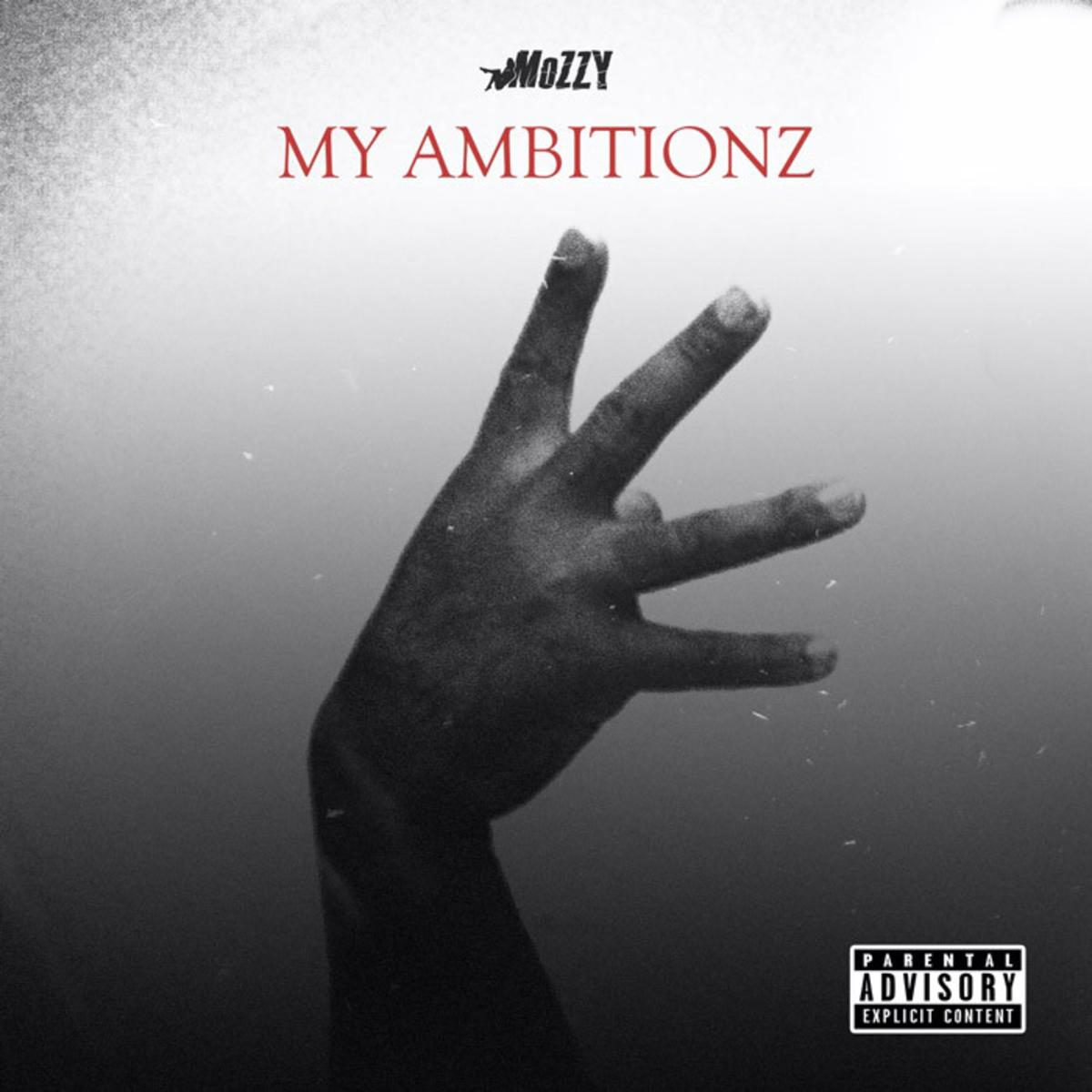 Mozzy My Ambitionz