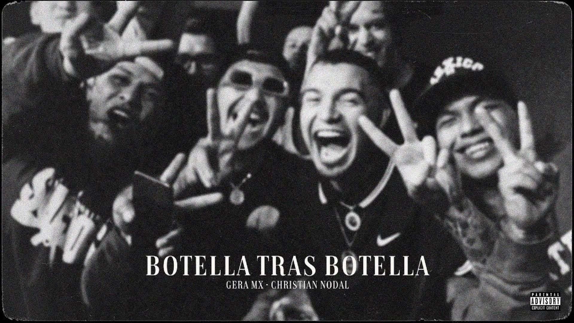Gera Mx, Christian Nodal Botella Tras Botella