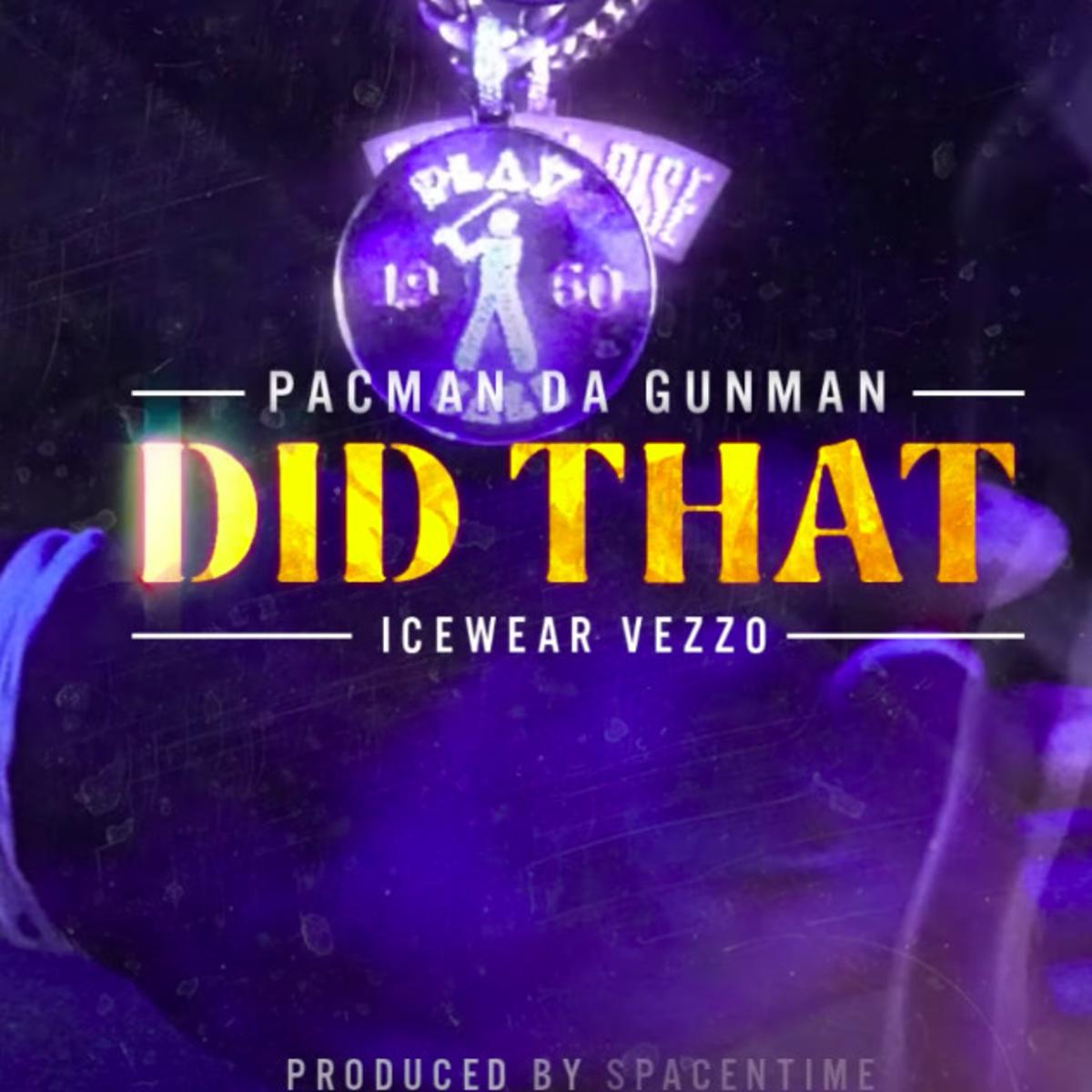 Pacman Da Gunman Did That
