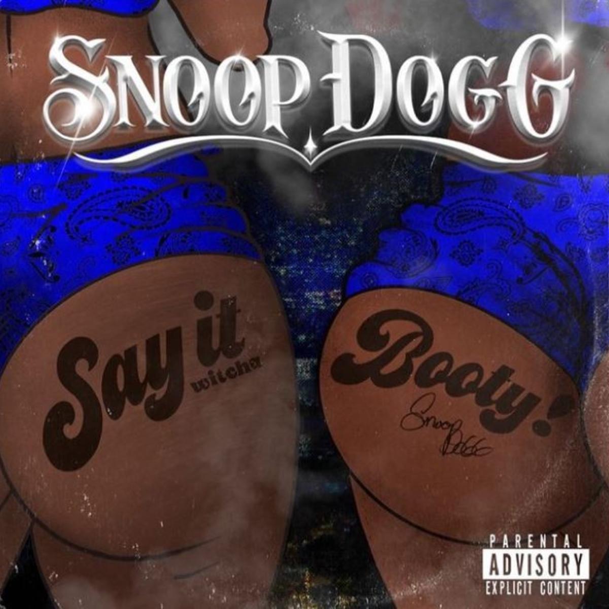 Snoop Dogg Say It Witcha Booty
