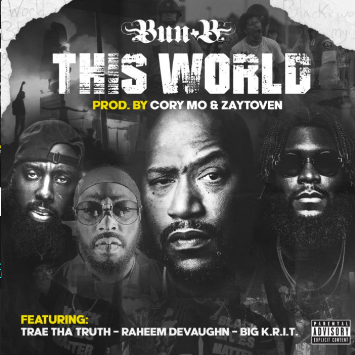 Bun B & Trae Tha Truth This World