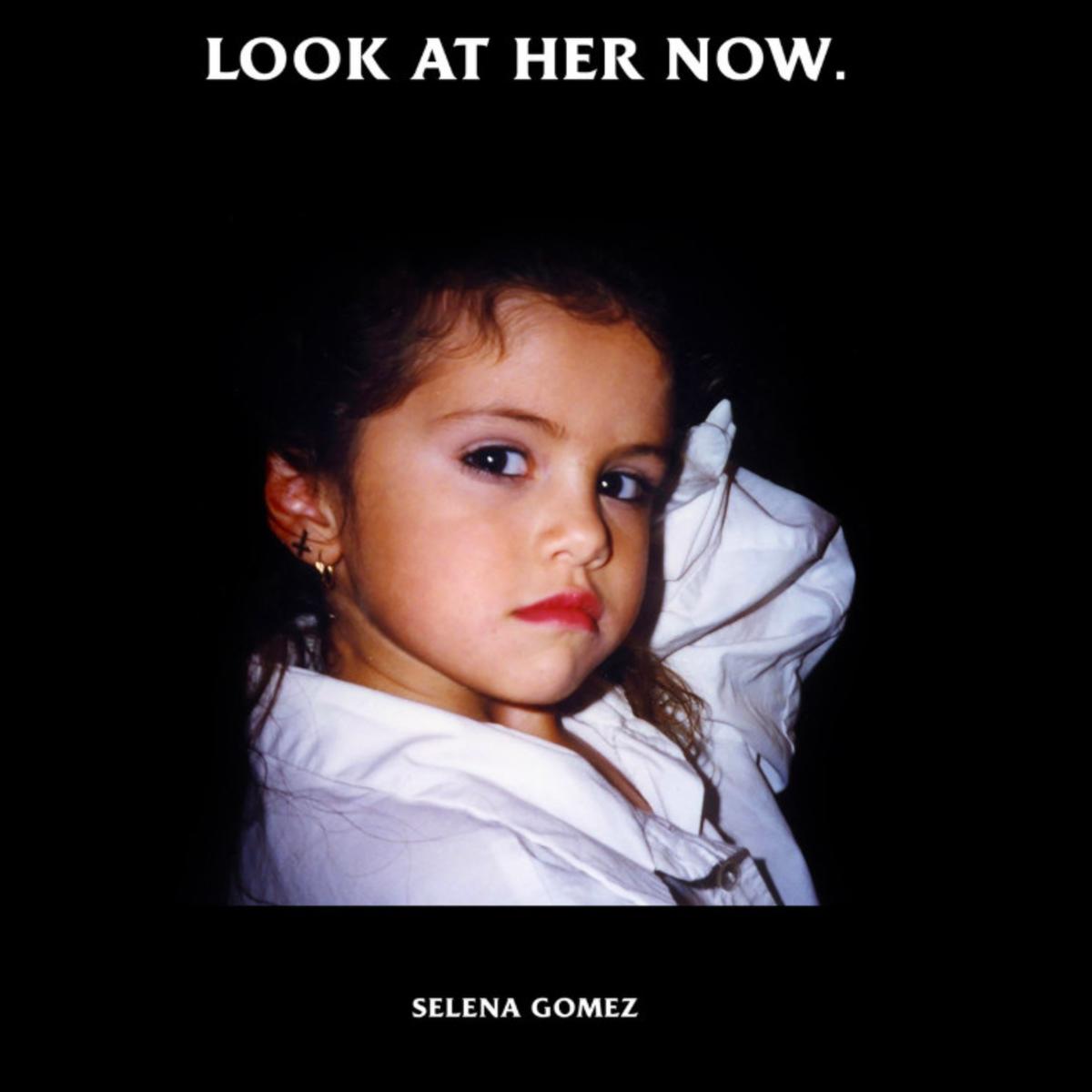 Selena Gomez Look At Her Now