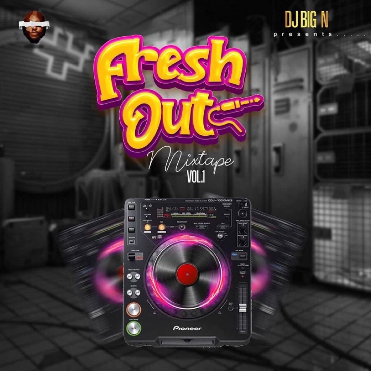 DJ Big N – “Fresh Out Mixtape Vol. 1” [Mixtape – Audio]