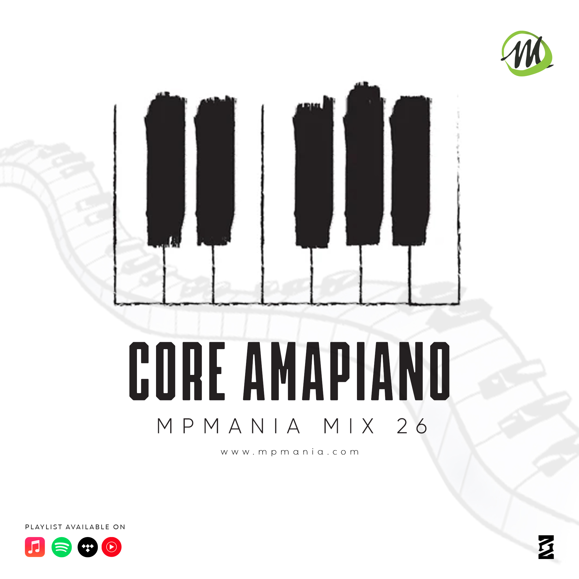 Mpmania Mix 26 – “Core Amapiano” [Mixtape – Audio]