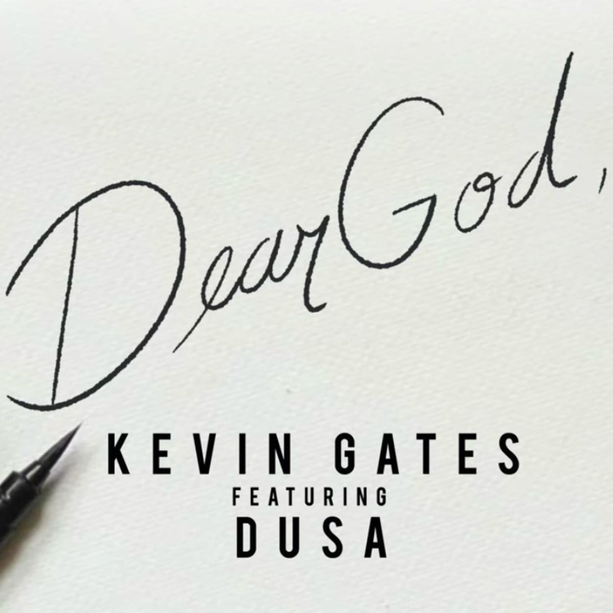 Kevin Gates Dear God