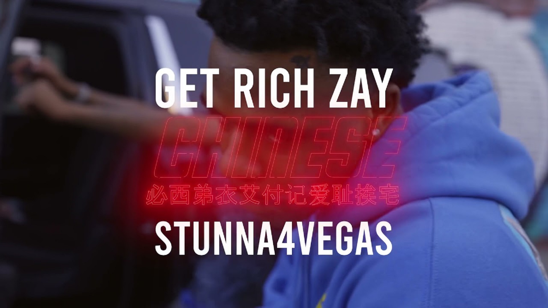 Stunna 4 Vegas & Getrichzay Chinese
