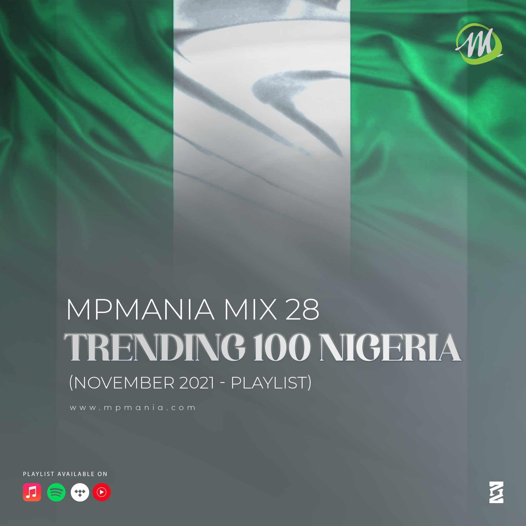 Trending 100 Nigeria (November 2021) – Mpmania Mix 28 (Mixtape – Playlist)