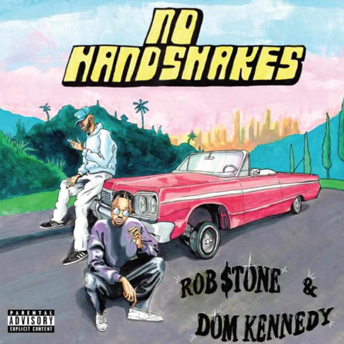 Rob $tone & Dom Kennedy No Handshakes