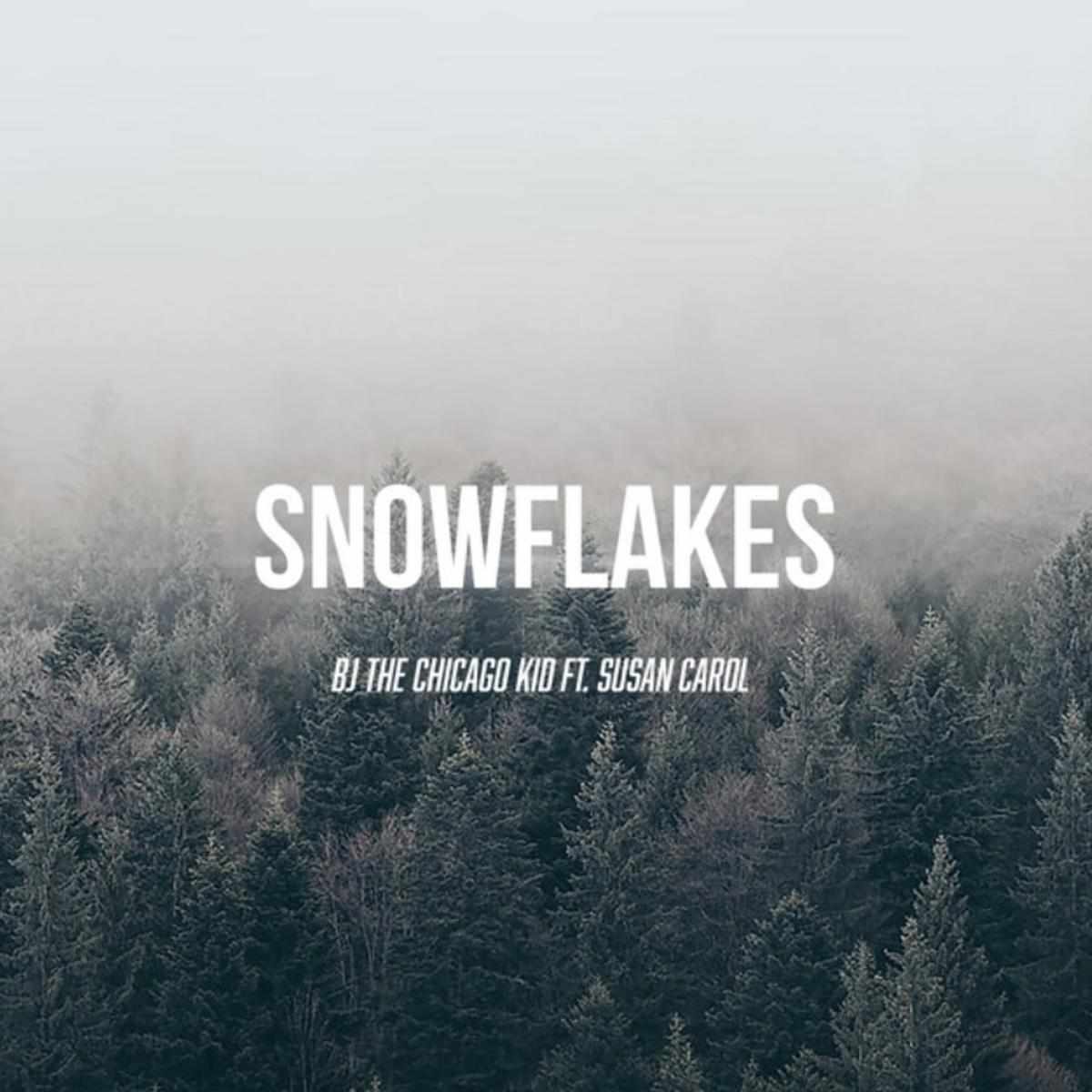 Bj The Chicago Kid Snowflakes