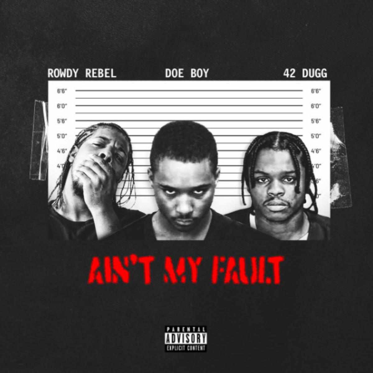 Doe Boy & Rowdy Rebel Ain't My Fault