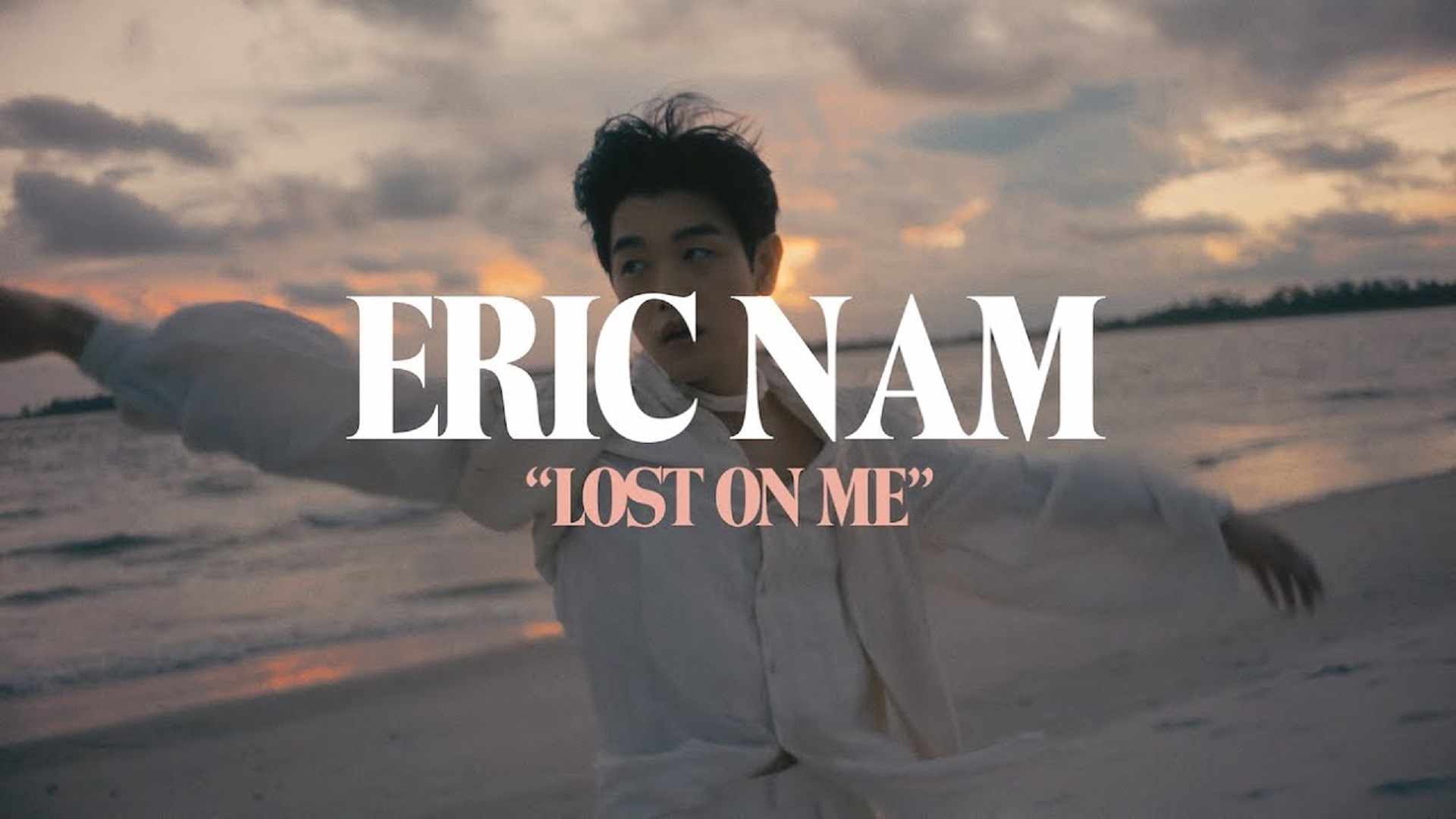 Eric Nam Lost On Me