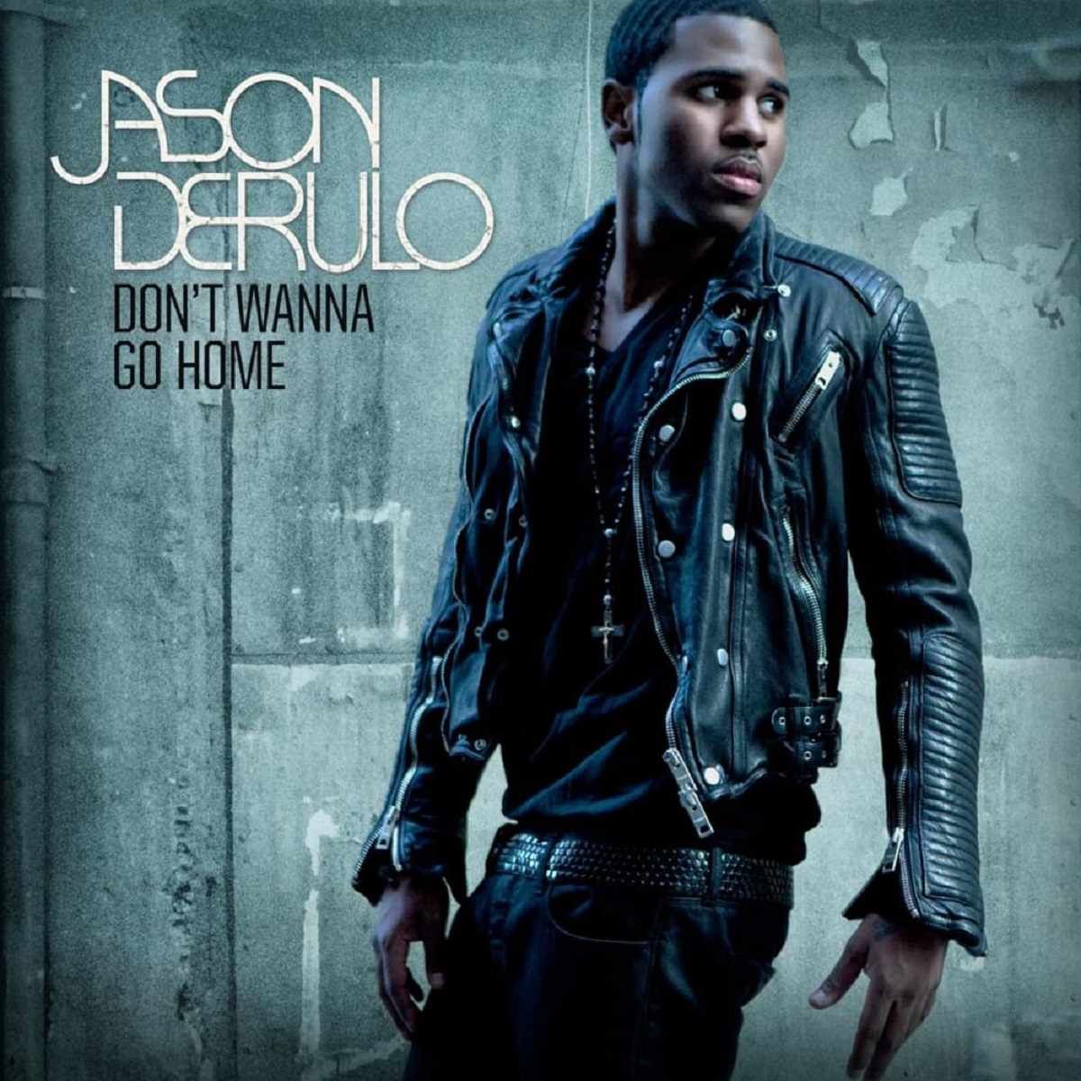 Jason Derulo Don't Wanna Go Home