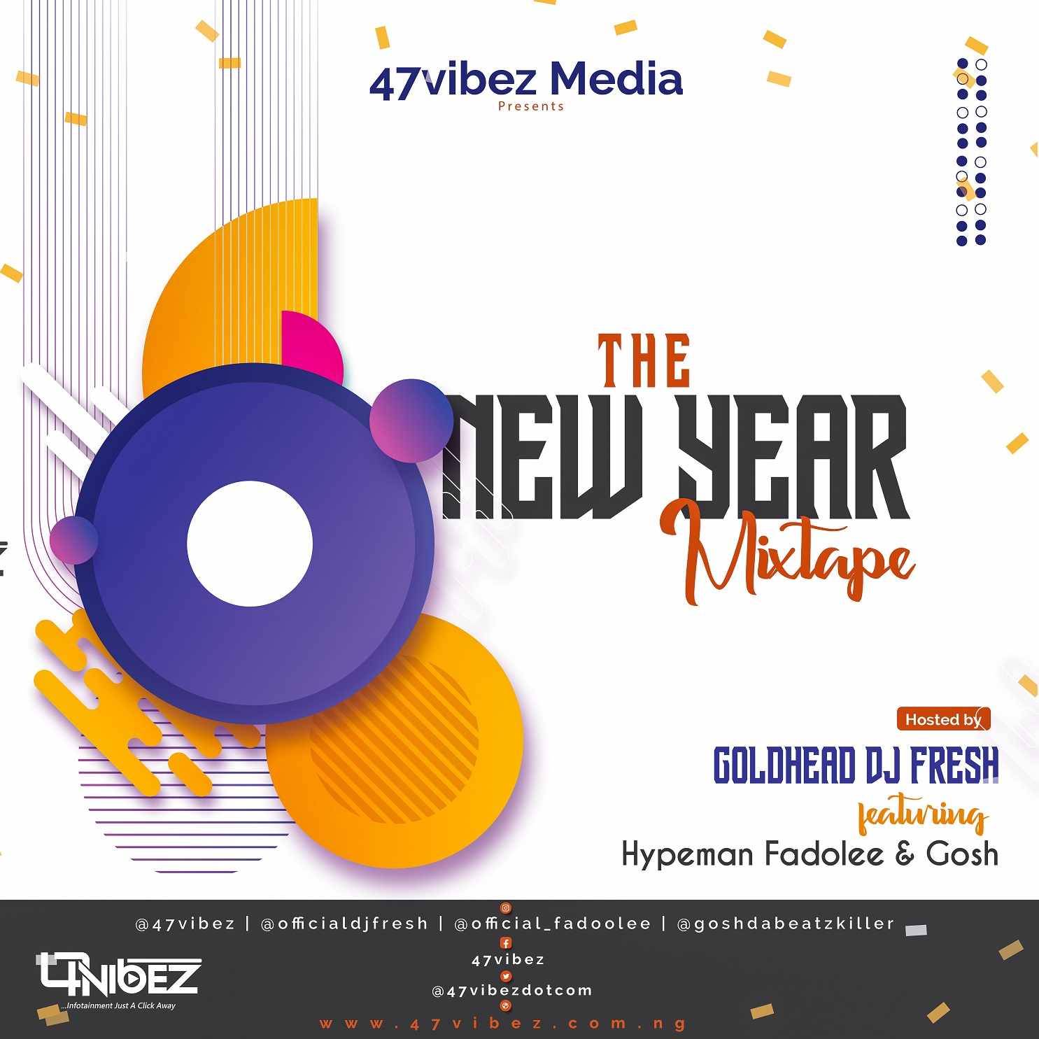 MIXTAPE: 47vibez ft. Dj Fresh, Hypeman Fadolee & Gosh – New Year Mixtape